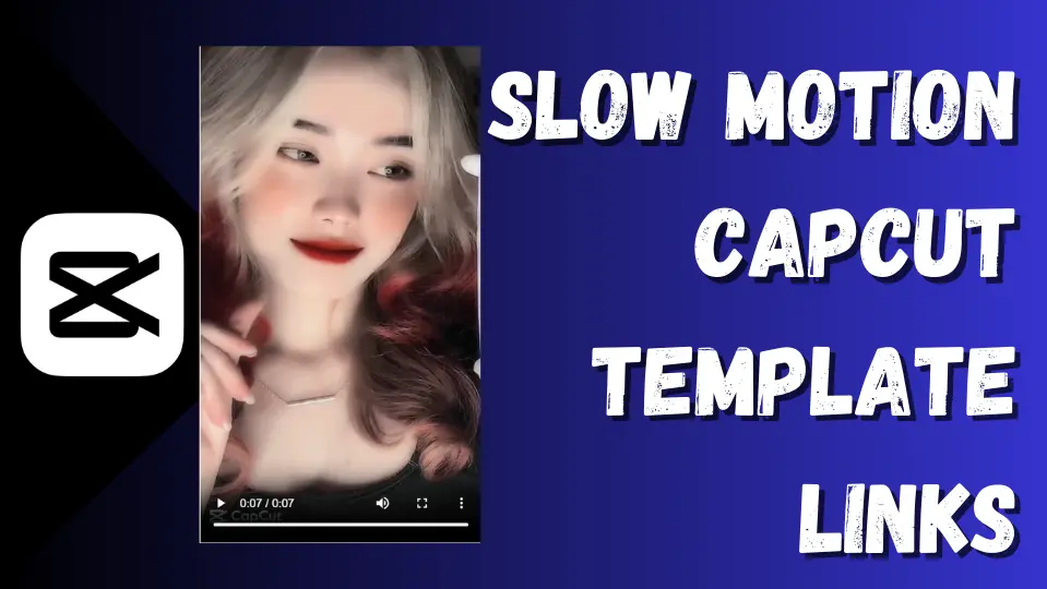 Slow Motion CapCut Template Links