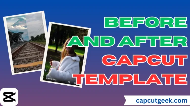 Before And After CapCut Template